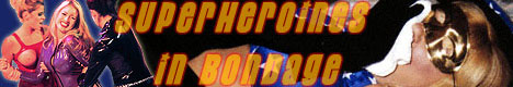 Super Heroines in Bondage